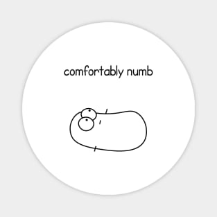 Comfortably Numb Magnet